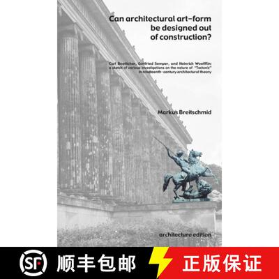 【3-4周达】Can architectural art-form be designed out of construction? [9780970282088]