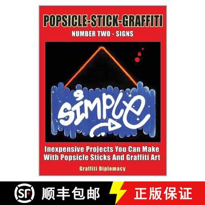 【3-4周达】Popsicle-Stick-Graffiti/ Number Two/ Signs: Inexpensive Projects You Can Make With Popsicl... [9780990438137]