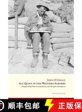 预订 All Quiet in the Western Suburbs: World War One in Chiswick and nearby districts [9781912419319]