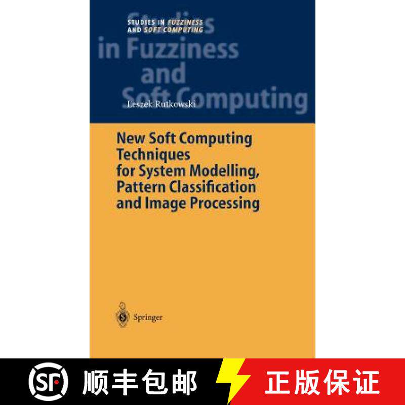 【3-4周达】New Soft Computing Techniques for System Modeling, Pattern Classification and Image Proces... [9783540205845]