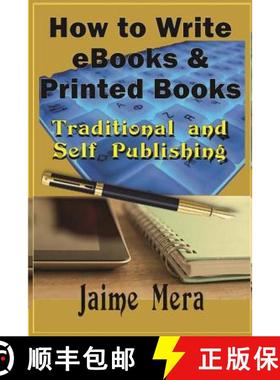 预订 How to Write eBooks and Printed Books: Traditional and Self-Published [9781941336212]