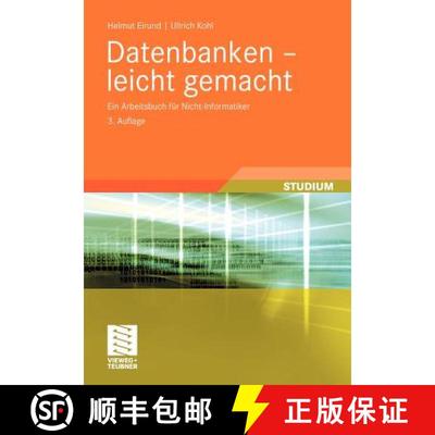 【4周达】Datenbanken - leicht gemacht : Ein Arbeitsbuch für Nicht-Informatiker [9783834809872]