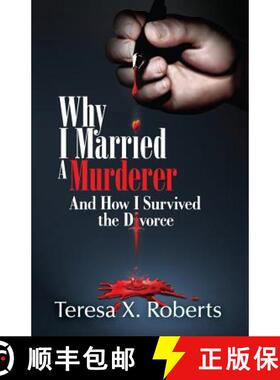 【3-4周达】Why I Married A Murderer: And How I Survived the Divorce [9780991088201]