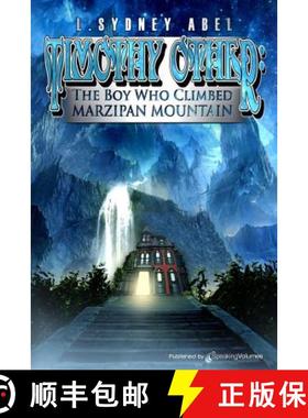 【3-4周达】Timothy Other: The Boy Who Climbed Marzipan Mountain [9781628152975]