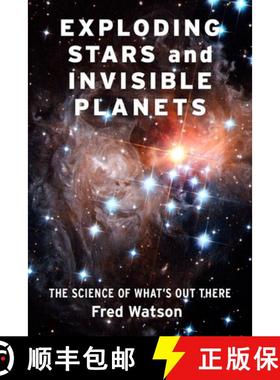 【3-4周达】Exploding Stars and Invisible Planets – The Science of What`s Out There [9780231195409]