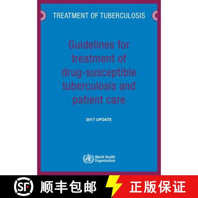 【3-4周达】Guidelines for Treatment of Drug-Susceptible Tuberculosis and Patient Care: 2017 Update [9789241550000]