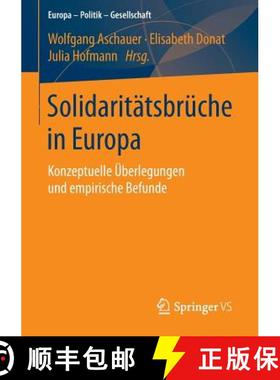 【3-4周达】Solidaritätsbrüche in Europa : Konzeptuelle Überlegungen und empirische Befunde [9783658064044]