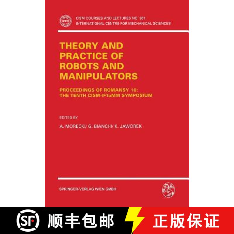 【3-4周达】Theory and Practice of Robots and Manipulators : Proceedings of RoManSy 10: The Tenth CISM... [9783211826973]