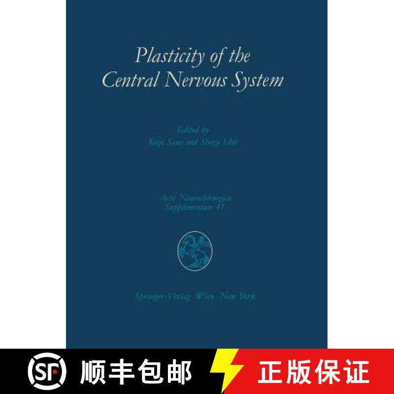 【3-4周达】Plasticity of the Central Nervous System : Proceedings of the Second Convention of the Aca... [9783709189474]