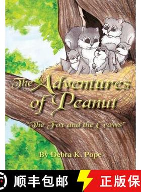 预订 The Adventures of Peanut: The Fox and The Crows [9780988510807]