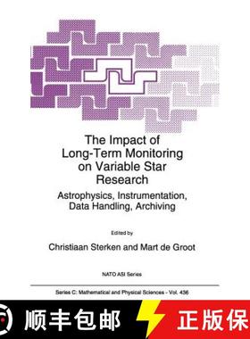 【3-4周达】The Impact of Long-Term Monitoring on Variable Star Research : Astrophysics, Instrumentati... [9780792329138]