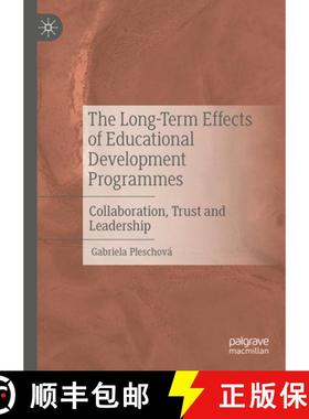 【3-4周达】The Long-Term Effects of Educational Development Programmes: Collaboration, Trust and Lead... [9783031826610]