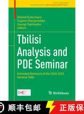 【3-4周达】Tbilisi Analysis and PDE Seminar: Extended Abstracts of the 2020-2023 Seminar Talks [9783031628931]
