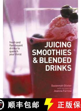 【3-4周达】Juicing, Smoothies & Blended Drinks: Fresh and Flamboyant Drinks to Quench Your Thirst [9781846815959]