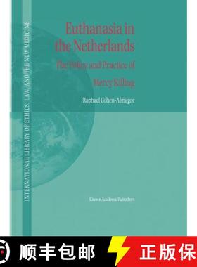 【3-4周达】Euthanasia in the Netherlands : The Policy and Practice of Mercy Killing [9789048166237]