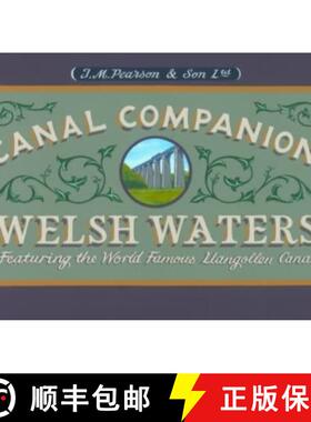 【3-4周达】Welsh Waters Canal Companion: Featuring the World Famous Llangollen Canal [9780992849283]
