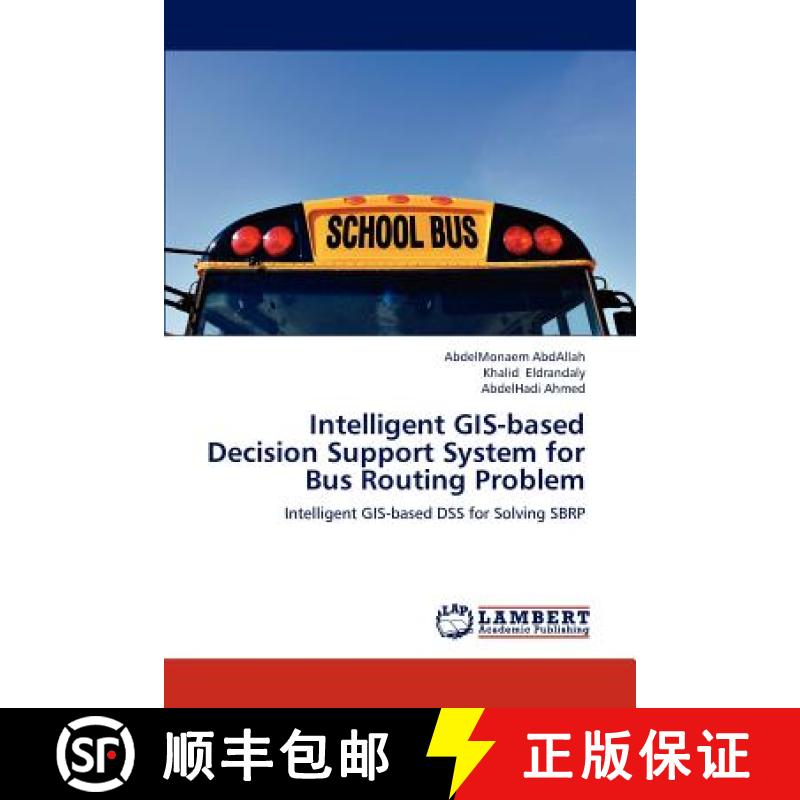 预订 Intelligent GIS-Based Decision Support System for Bus Routing Problem [9783659226304]