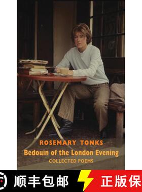 【3-4周达】Bedouin of the London Evening: Collected Poems: Collected Poems & Selected Prose [9781780373614]