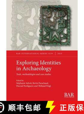 【3-4周达】Exploring Identities in Archaeology: Tools, methodologies and case studies [9781407362458]
