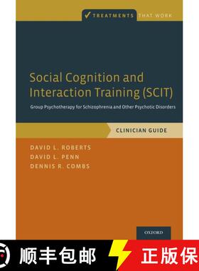 【3-4周达】Social Cognition and Interaction Training (SCIT): Group Psychotherapy for Schizophrenia an... [9780199346622]
