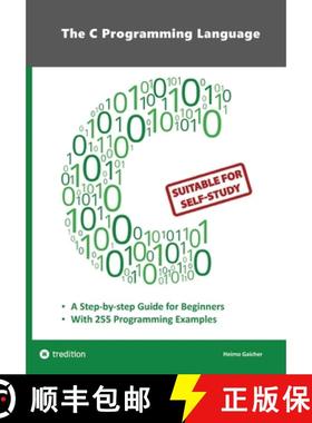 预订 The C Programming Language - C Programming for Beginner's with 255 Practical Programming Example... [9783347966321]