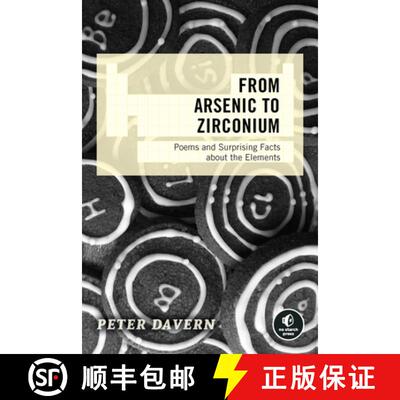 【3-4周达】From Arsenic to Zirconium: Poems and Surprising Facts about the Elements [9781718500273]