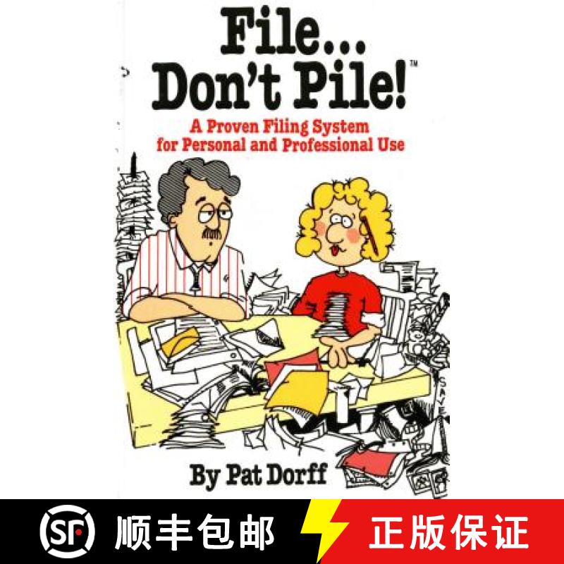 【3-4周达】File...Don't Pile: A Proven Filing System for Personal and Professional Use [9780312289317]