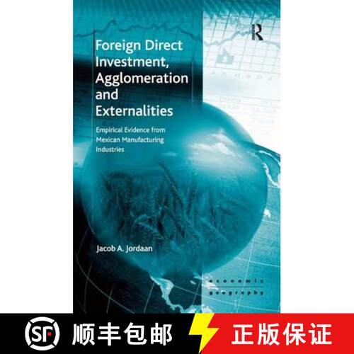 【3-4周达】精装 Foreign Direct Investment, Agglomeration and Externalities [9780754647294]