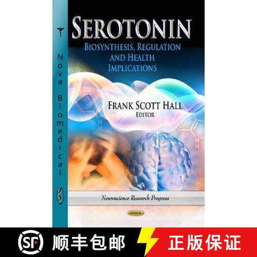 【3-4周达】精装 Serotonin: Biosynthesis, Regulation and Health Implications [9781624176364]