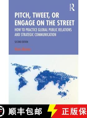 【3-4周达】Pitch, Tweet, or Engage on the Street : How to Practice Global Public Relations and Strate... [9780367188528]