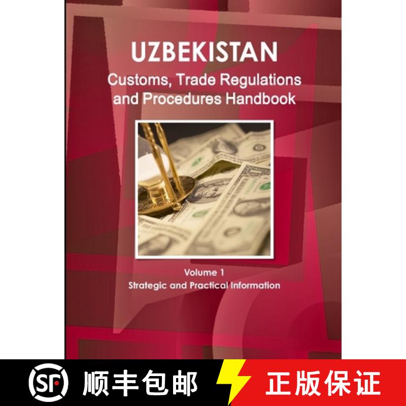 【2-3周达】Uzbekistan Customs, Trade Regulations and Procedures Handbook Volume 1 Strategic and Pract... [9781433058059]