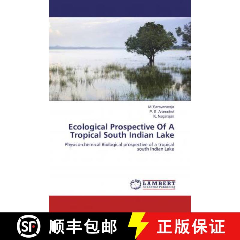 预订 Ecological Prospective Of A Tropical South Indian Lake [9786202520065]