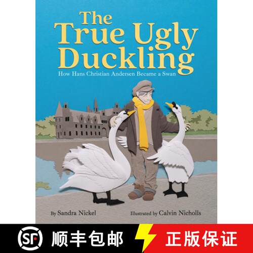 【3-4周达】精装 The True Ugly Duckling: How Hans Christian Andersen Became a Swan [9781646145768]