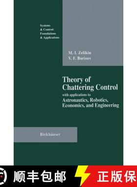【3-4周达】Theory of Chattering Control : with applications to Astronautics, Robotics, Economics, and... [9781461276340]