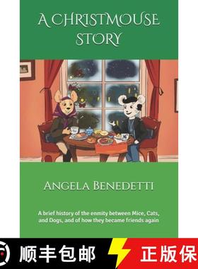 【3-4周达】A Christmouse Story: A brief history of the enmity between Mice, Cats, and Dogs, and of ho... [9781068313608]