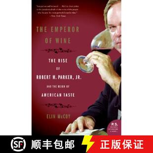 Robert the Parker Emperor Wine 9780060093693 American Taste The Rise and Jr. Reign 4周达