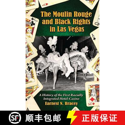 【3-4周达】The Moulin Rouge and Black Rights in Las Vegas : A History of the First Racially Integrate... [9780786439928]