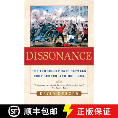 【3-4周达】Dissonance: The Turbulent Days Between Fort Sumter and Bull Run [9780156030649]