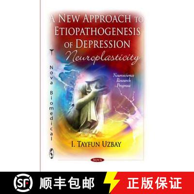 【3-4周达】A New Approach to Etiopathogenesis of Depression: Neuroplasticity [9781612095547]