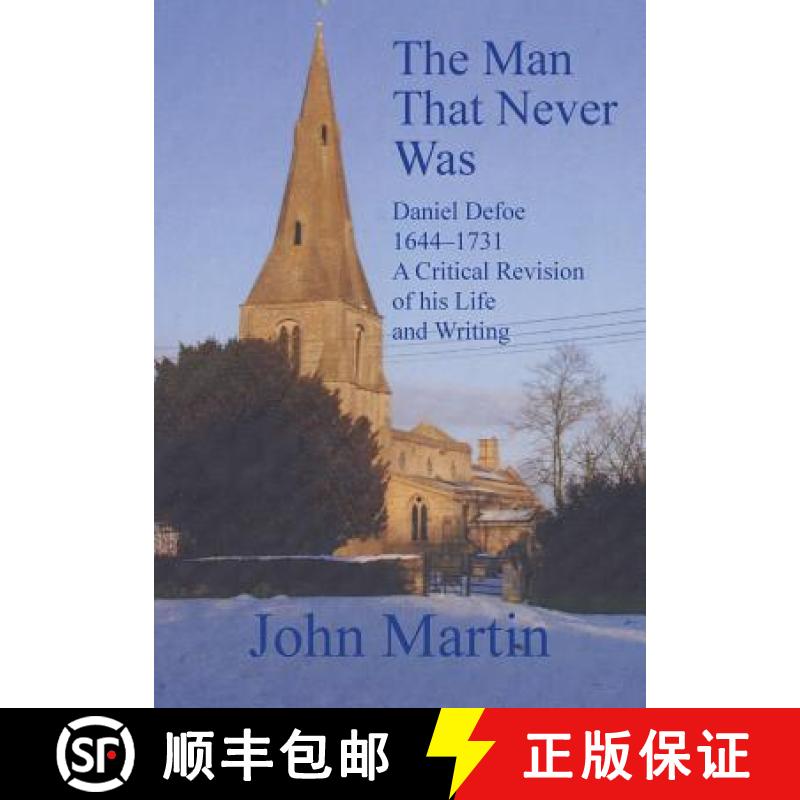 【3-4周达】The Man That Never Was Daniel Defoe: 1644-1731 a Critical Revision of His Life and Writing [9780954317249]
