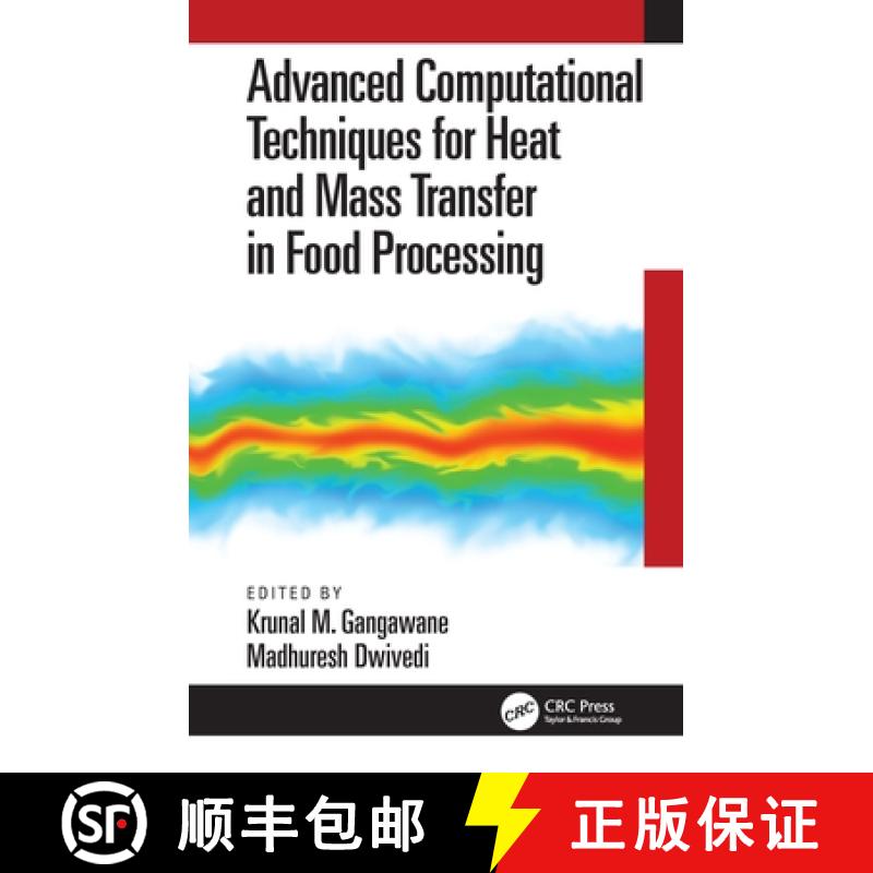 【3-4周达】Advanced Computational Techniques for Heat and Mass Transfer in Food Processing: Advanced ... [9780367747824]