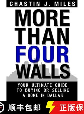 【3-4周达】More Than Four Walls - Your Ultimate Guide to Buying or Selling a Home in Dallas [9781329833265]