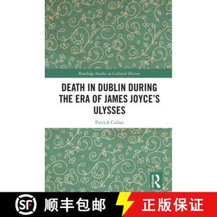 【3-4周达】Death in Dublin During the Era of James Joyceâ€™s Ulysses [9780367339692]