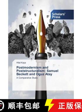预订 Postmodernism and Poststructuralism: Samuel Beckett and Oguz Atay [9786202309417]