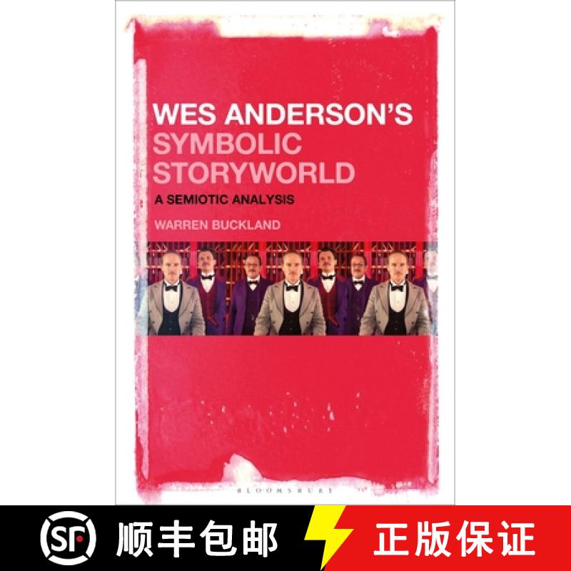【3-4周达】Wes Anderson's Symbolic Storyworld: A Semiotic Analysis [9781501377327]