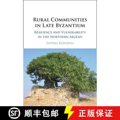 【3-4周达】精装 Rural Communities in Late Byzantium: Resilience and Vulnerability in the Northern Aegean [9781108845496]