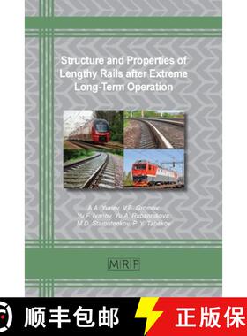 【3-4周达】Structure and Properties of Lengthy Rails after Extreme Long-Term Operation [9781644901465]