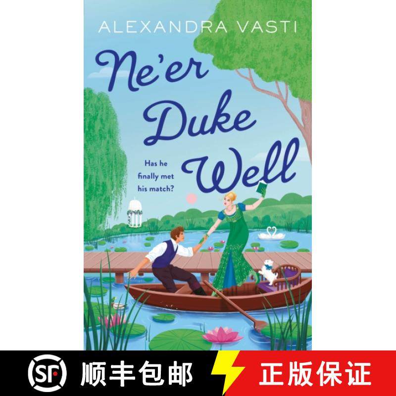 【3-4周达】Ne’er Duke Well: The most swoony, witty, feminist Regency romance of 2024, perfect for Te... [9781805461364]
