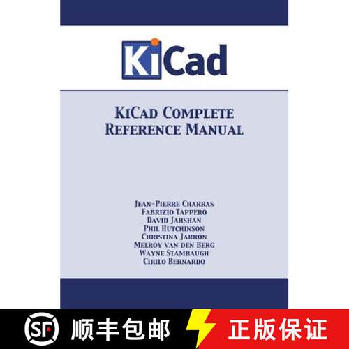 【3-4周达】精装 KiCad Complete Reference Manual: Full Color Version [9781680921281]