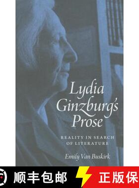 【3-4周达】Lydia Ginzburg′s Prose – Reality in Search of Literature [9780691166797]